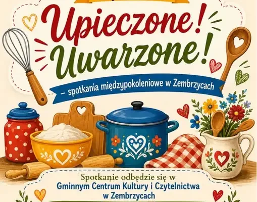 Zembrzyce: międzypokoleniowe spotkanie z tradycją kulinarną już 15 września