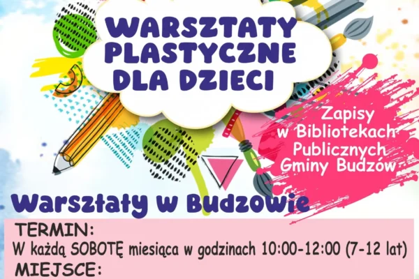 Warsztaty plastyczne dla dzieci w Gminie Budzów – w każdą sobotę